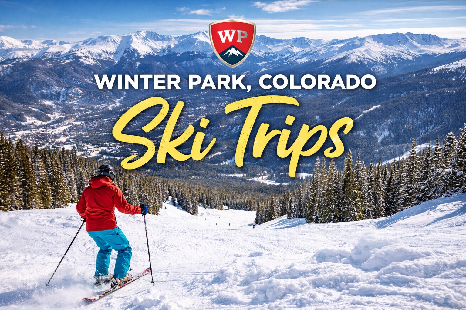 Planning a Winter Park Ski Trip: The Complete Guide for First-Timers